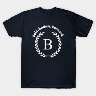 bold. beautiful. barnard. - light on dark T-Shirt